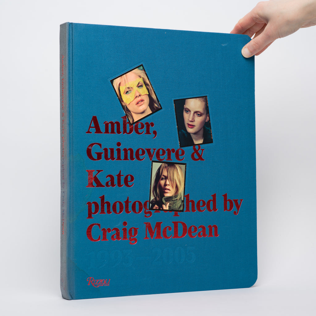 Amber, Guinevere, & Kate: Photographed by Craig Mcdean, 1993-2005 - McDean, Craig; Augustyniak, Mathias; O'Brien, Glenn