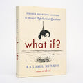 What If?: Serious Scientific Answers to Absurd Hypothetical Questions - Munroe, Randall