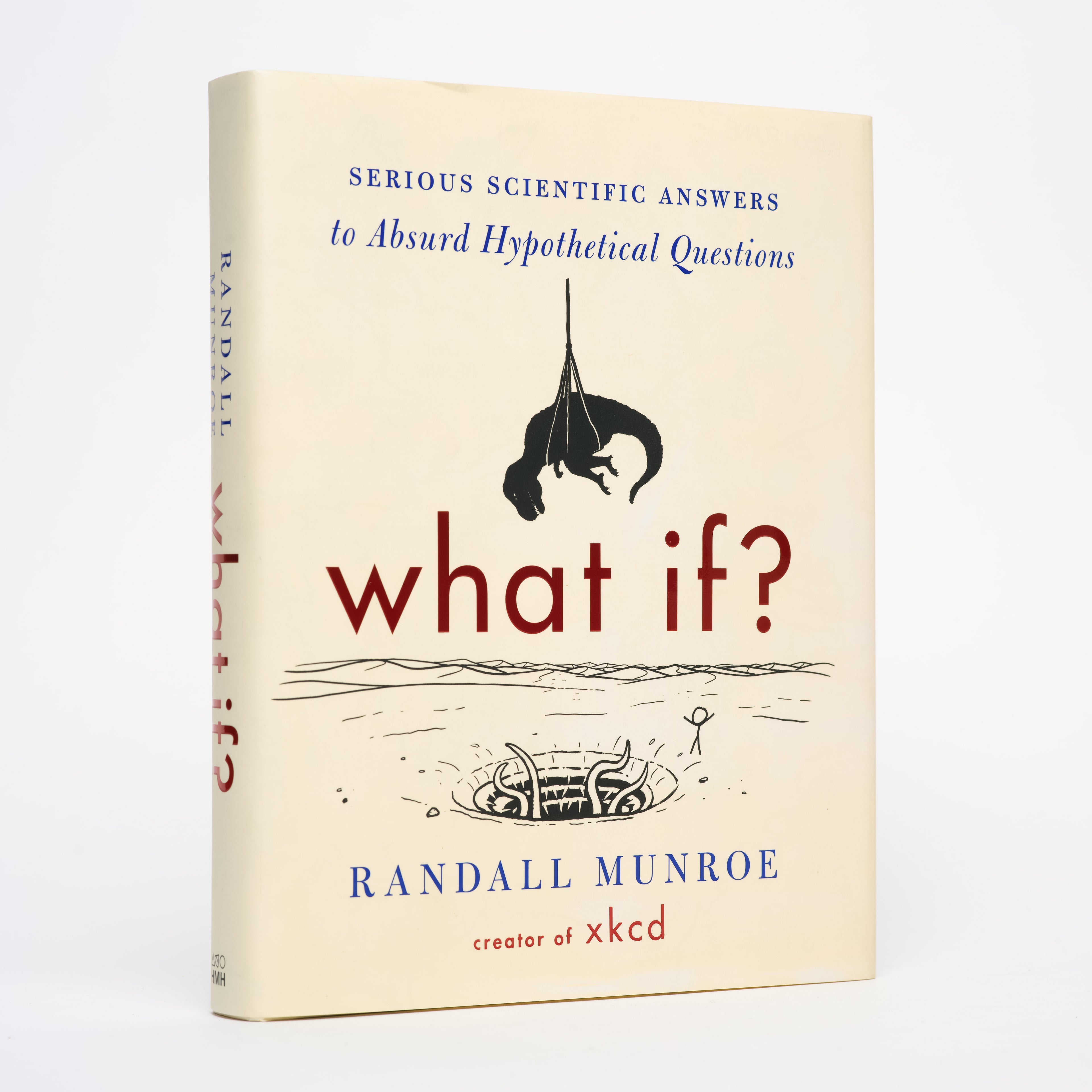 What If?: Serious Scientific Answers to Absurd Hypothetical Questions - Munroe, Randall