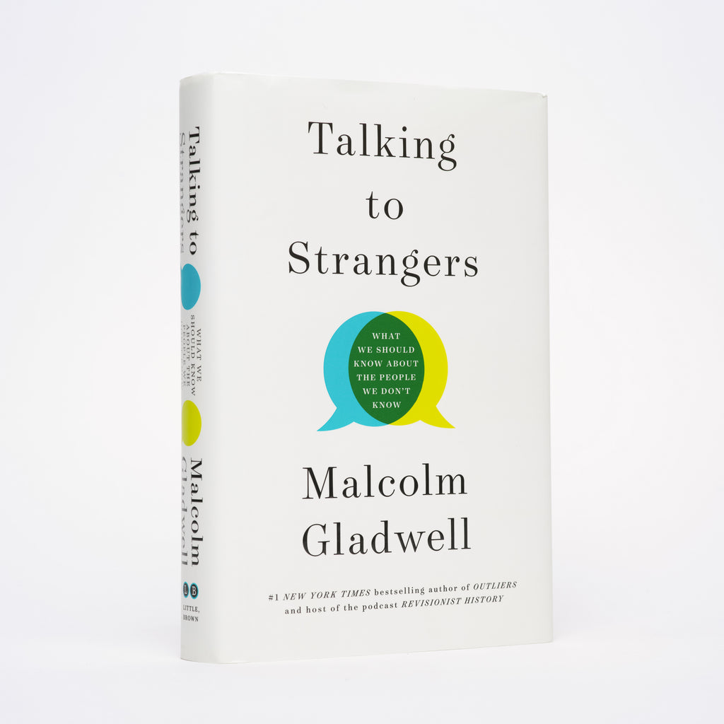 Talking to Strangers: What We Should Know about the People We Don't Know - Gladwell, Malcolm