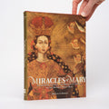 Miracles of Mary: Apparitions, Legends, and Miraculous Works of the Blessed Virgin Mary - Durham, Michael S.