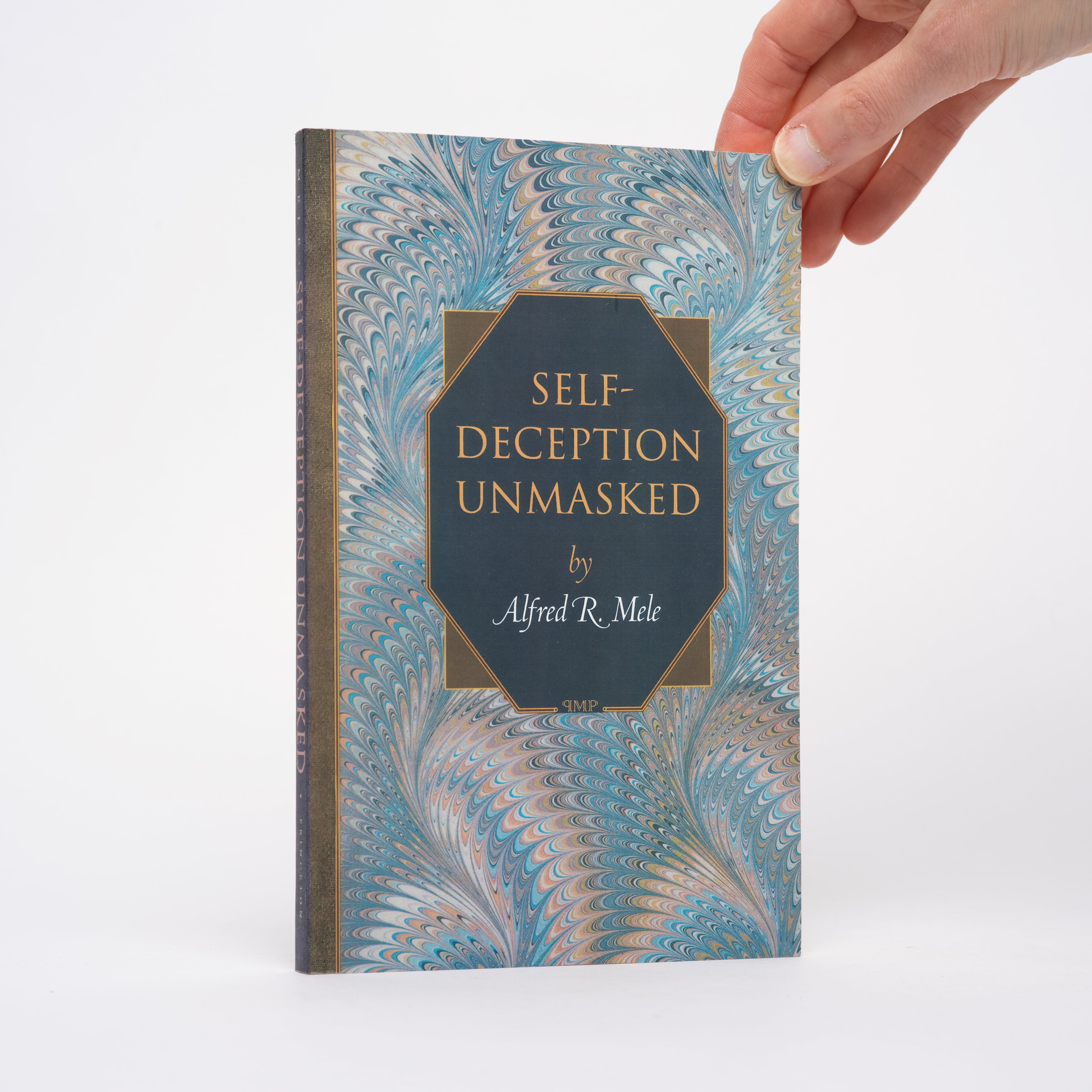 Self-Deception Unmasked (Princeton Monographs in Philosophy) - Mele, Alfred R.