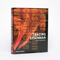 Tracing Eisenman: Peter Eisenman, Complete Works - Davidson, Cynthia (editor)