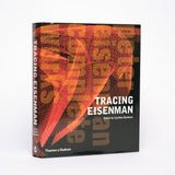 Tracing Eisenman: Peter Eisenman, Complete Works - Davidson, Cynthia (editor)
