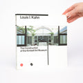 Louis I. Kahn: The Construction of the Kimbell Art Museum - Bellinelli, Luca