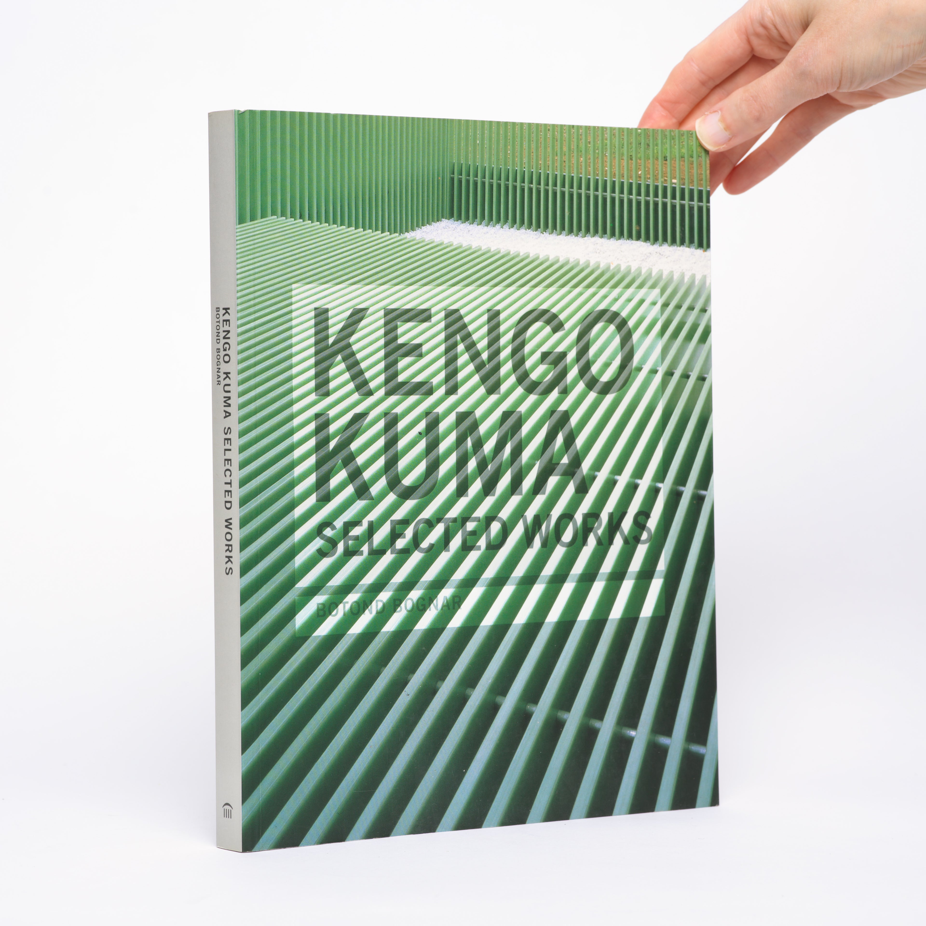 Kengo Kuma: Selected Works - Bognar, Botond