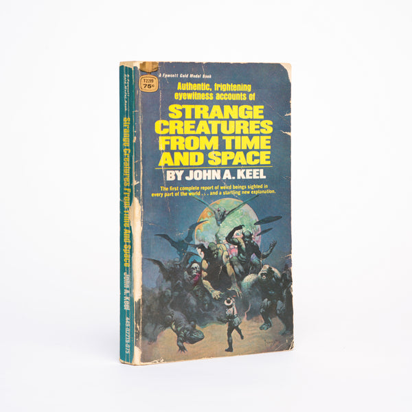 Strange Creatures from Time and Space - Keel, John A.