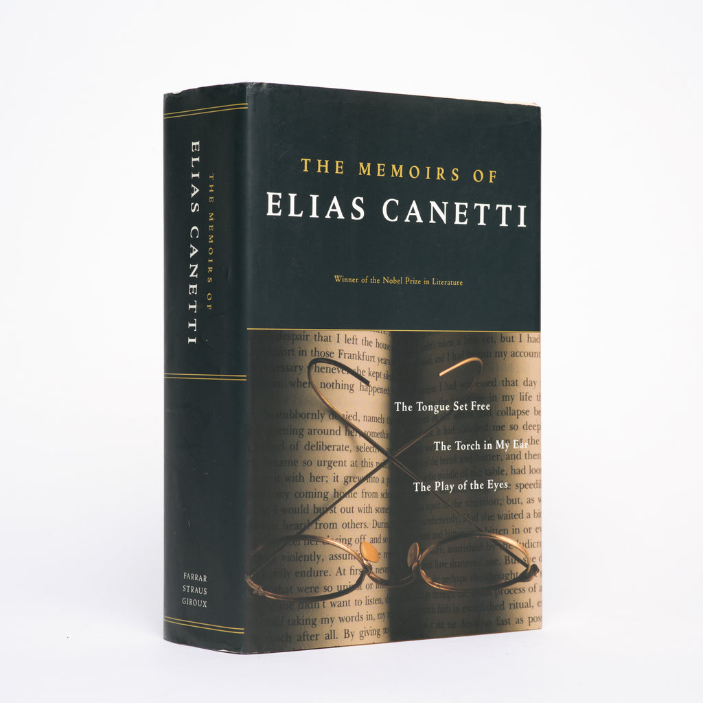 The Memoirs of Elias Canetti: The Tongue Set Free; The Torch in My Ear; The Play of the Eyes - Canetti, Elias