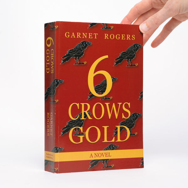 6 Crows Gold: A Novel - Rogers, Garnet