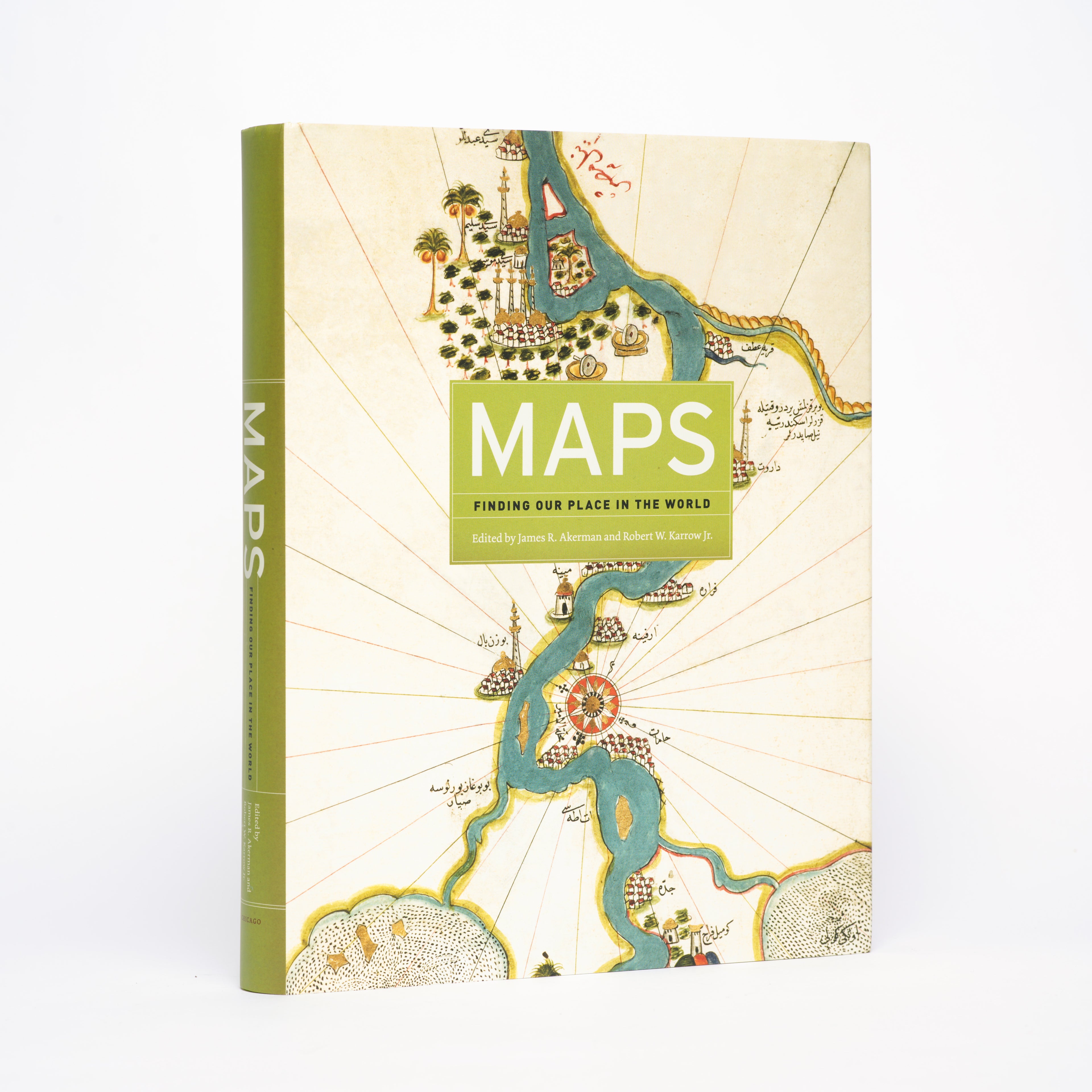 Maps: Finding Our Place in the World - Akerman, James R. (editor); Karrow Jr., Robert W. (editor)