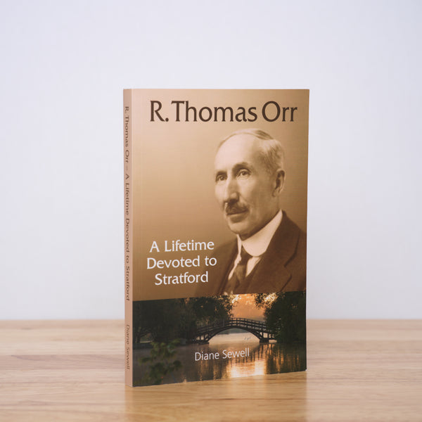 Sewell, Diane - R. Thomas Orr: A Lifetime Devoted to Stratford