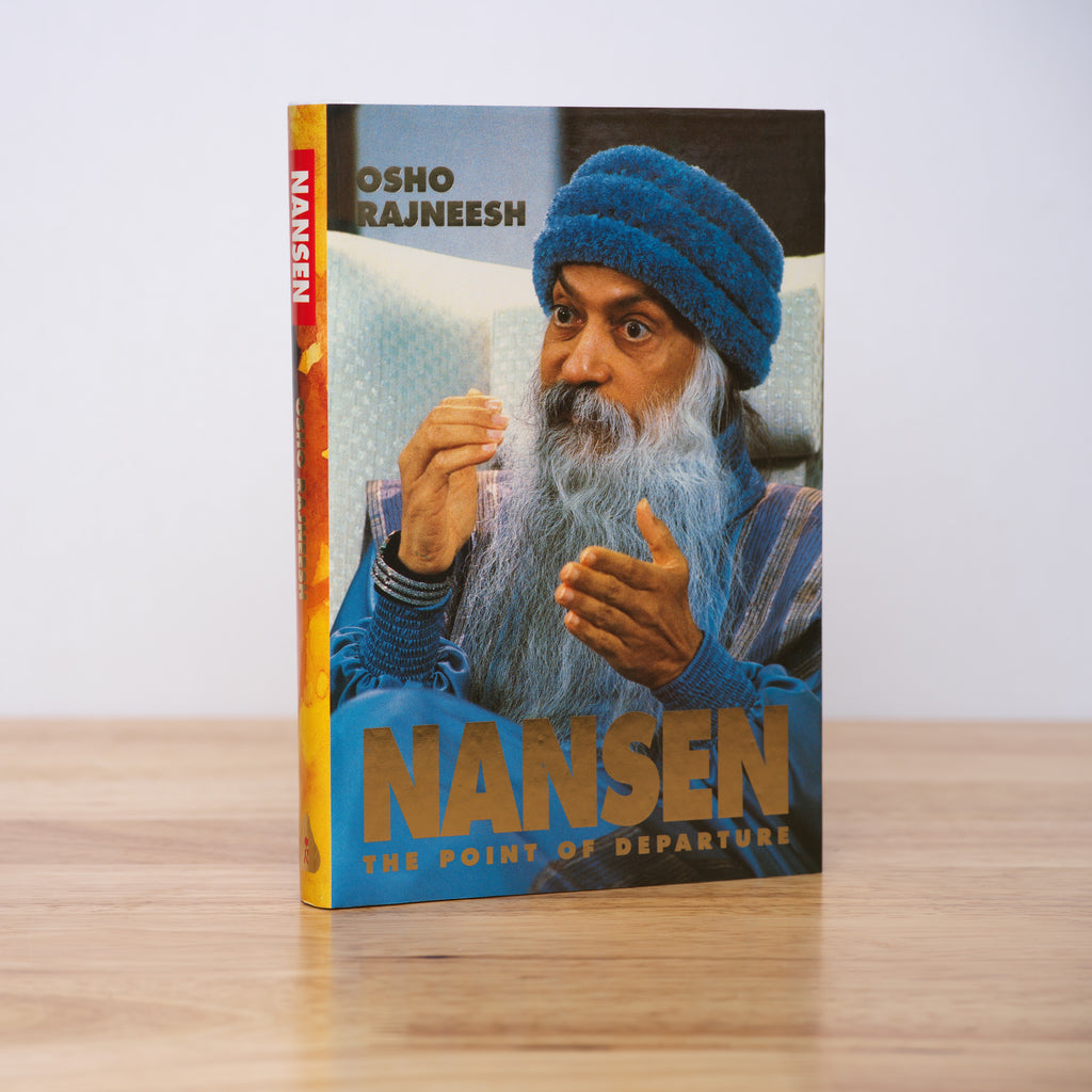 Nansen: The Point of Departure - Osho; Rajneesh, Bhagwan Shree