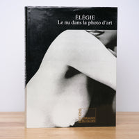 Elegie: Le Nu Dans La Photo d'Art