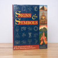 Gibson, Clare - Signs & Symbols: An Illustrated Guide to Their Meaning and Origins