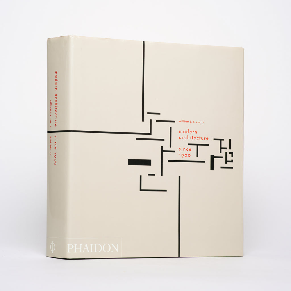 Modern Architecture Since 1900 (Third Edition) - Curtis, William J. R.