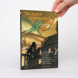 The End of Architecture?: Documents and Manifestos (Vienna Architecture Conference) - Gehry, Frank (foreword); Noever, Peter (editor)