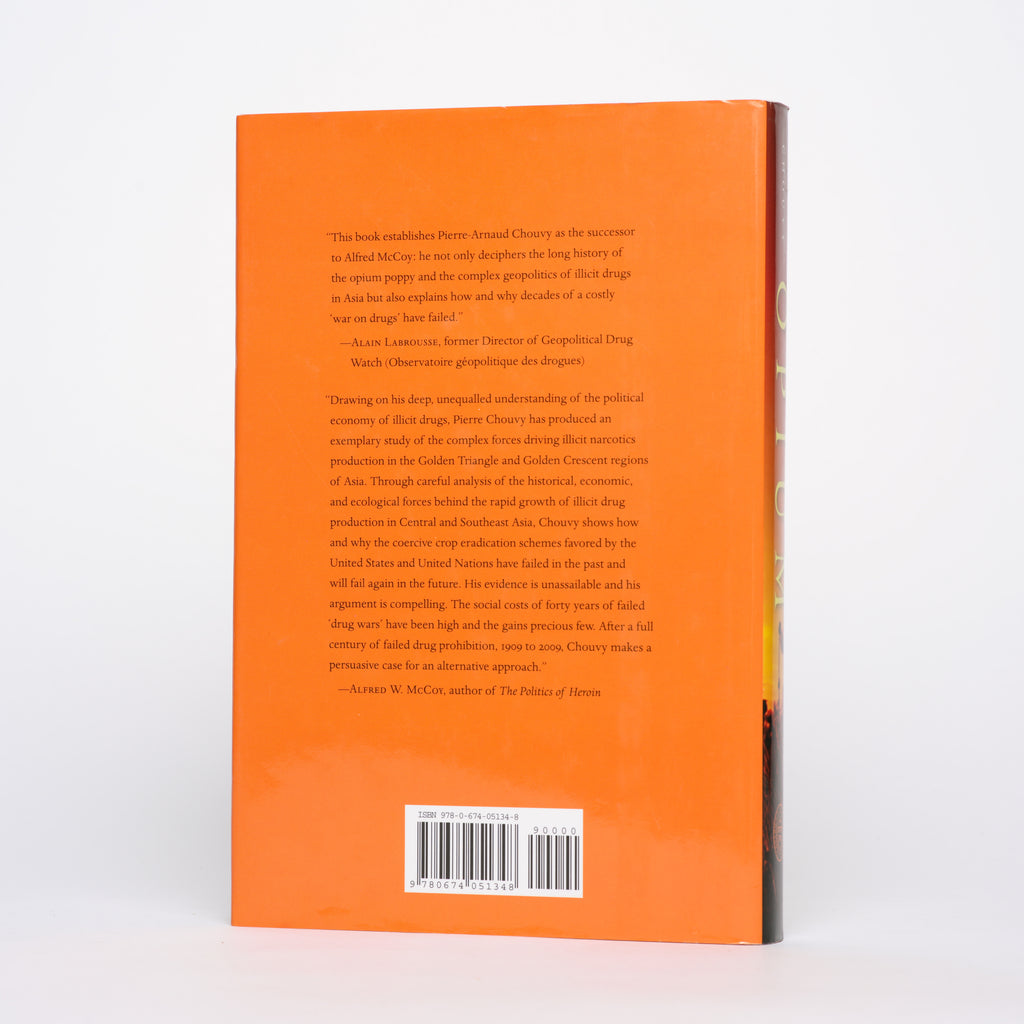 Opium: Uncovering the Politics of the Poppy - Chouvy, Pierre-Arnaud