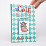 The Canlit Foodbook - Atwood, Margaret (compiled and illustrated by)