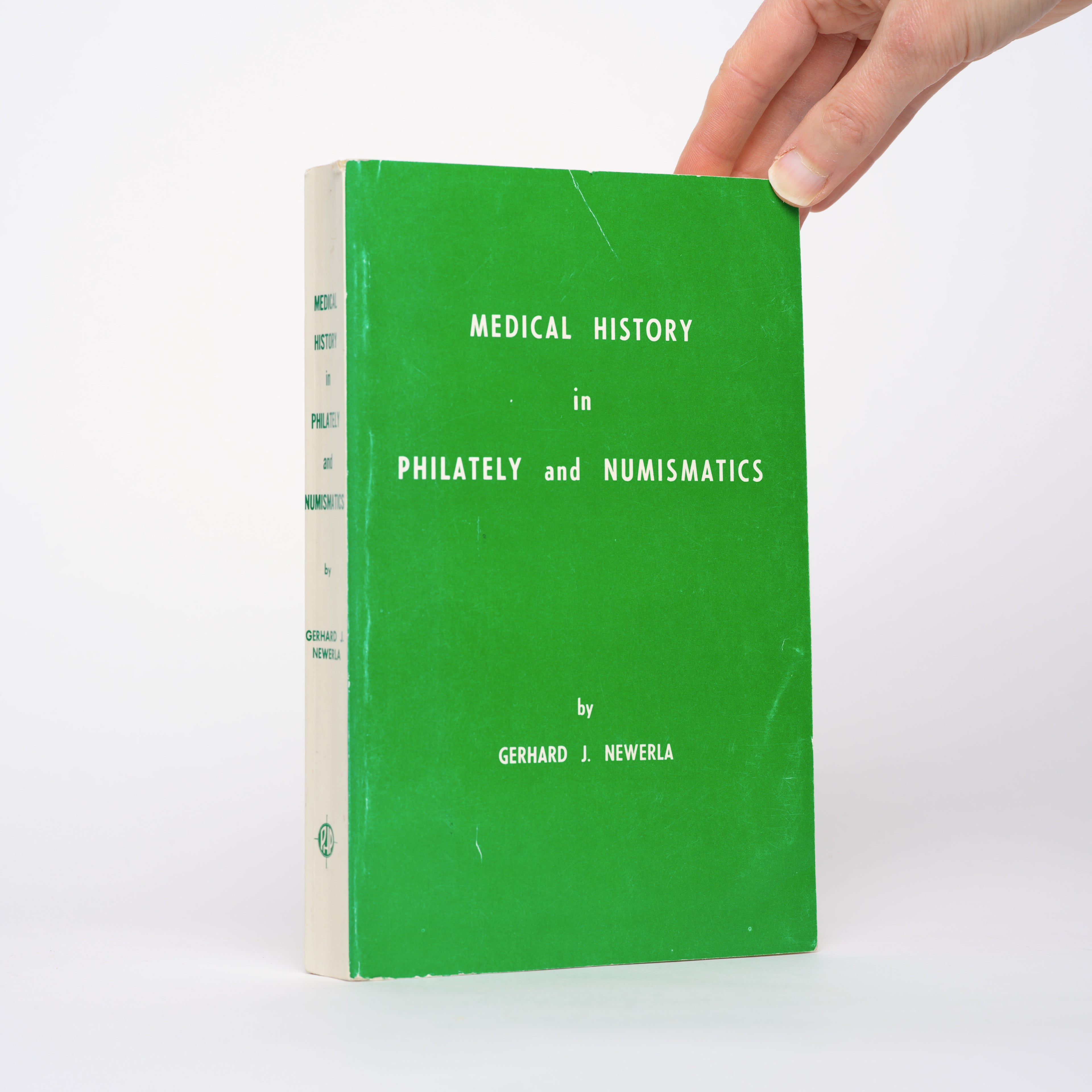 Medical History in Philately and Numismatics - Newerla, Gerhard J.