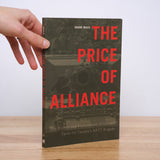 Maas, Frank - The Price of Alliance: The Politics and Procurement of Leopard Tanks for Canada's NATO Brigade (Studies in Canadian Military History)