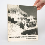 Architecture Without Architects: A Short Introduction to Non-Pedigreed Architecture - Rudofsky, Bernard