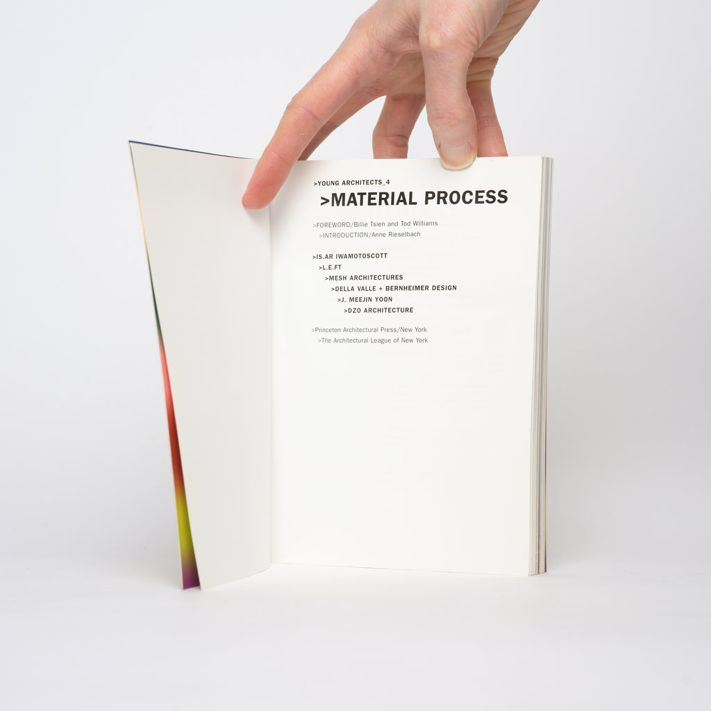 Material Process (Young Architects #4) - Tsien, Billie (foreword); Williams, Tod (foreword); Rieselbach, Anne (introduction)