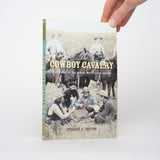 The Cowboy Cavalry: The Story of the Rocky Mountain Rangers - Tolton, Gordon E.