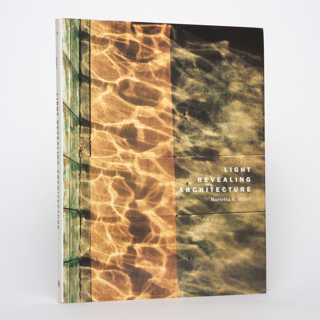 Light Revealing Architecture - Millet, Marietta S.; Barrett, Catherine Jean
