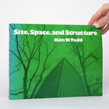 Site, Space, and Structure - Todd, Kim W.