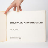 Site, Space, and Structure - Todd, Kim W.