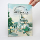 The Steamboat Era In the Muskokas: Volume I: To the Golden Years - Tatley, Richard