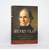Henry Clay: The Essential American - Heidler, David S.; Heidler, Jeanne T.
