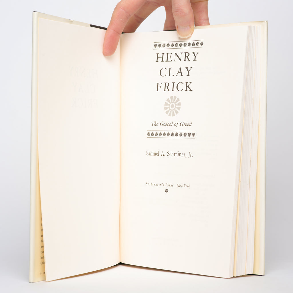 Henry Clay Frick: The Gospel of Greed - Schreiner, Samuel Agnew