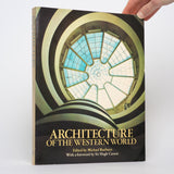 Architecture of the Western World - Raeburn, Michael (editor); Casson, Sir Hugh (foreword)