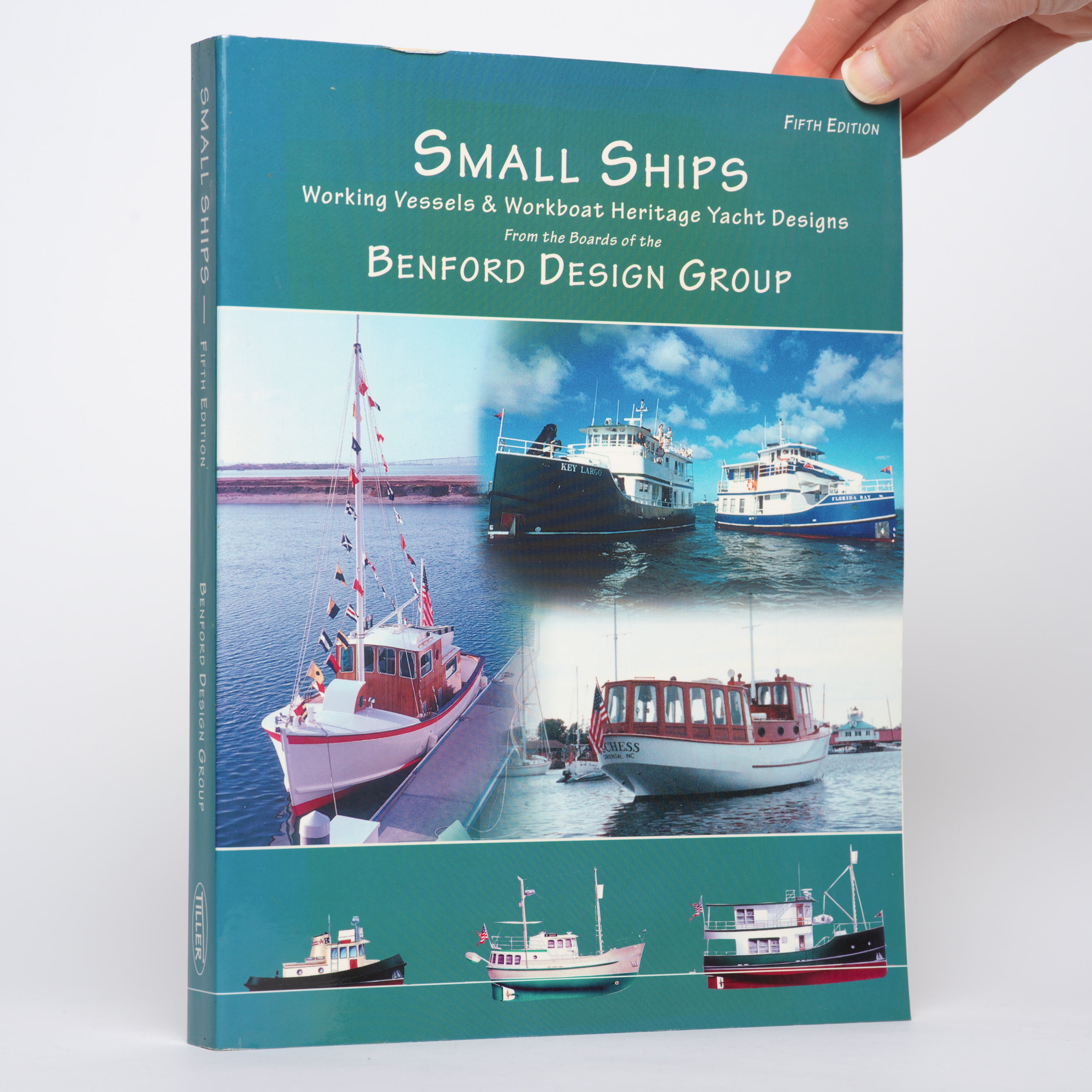 Small Ships: Working Vessels & Workboat Heritage Yacht Designs (Fifth Edition) - Benford, Jay; Benford Design Group