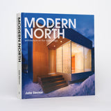 Modern North: Architecture on the Frozen Edge - Decker, Julie