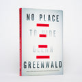 No Place to Hide: Edward Snowden, the NSA, and the U.S. Surveillance State - Greenwald, Glenn