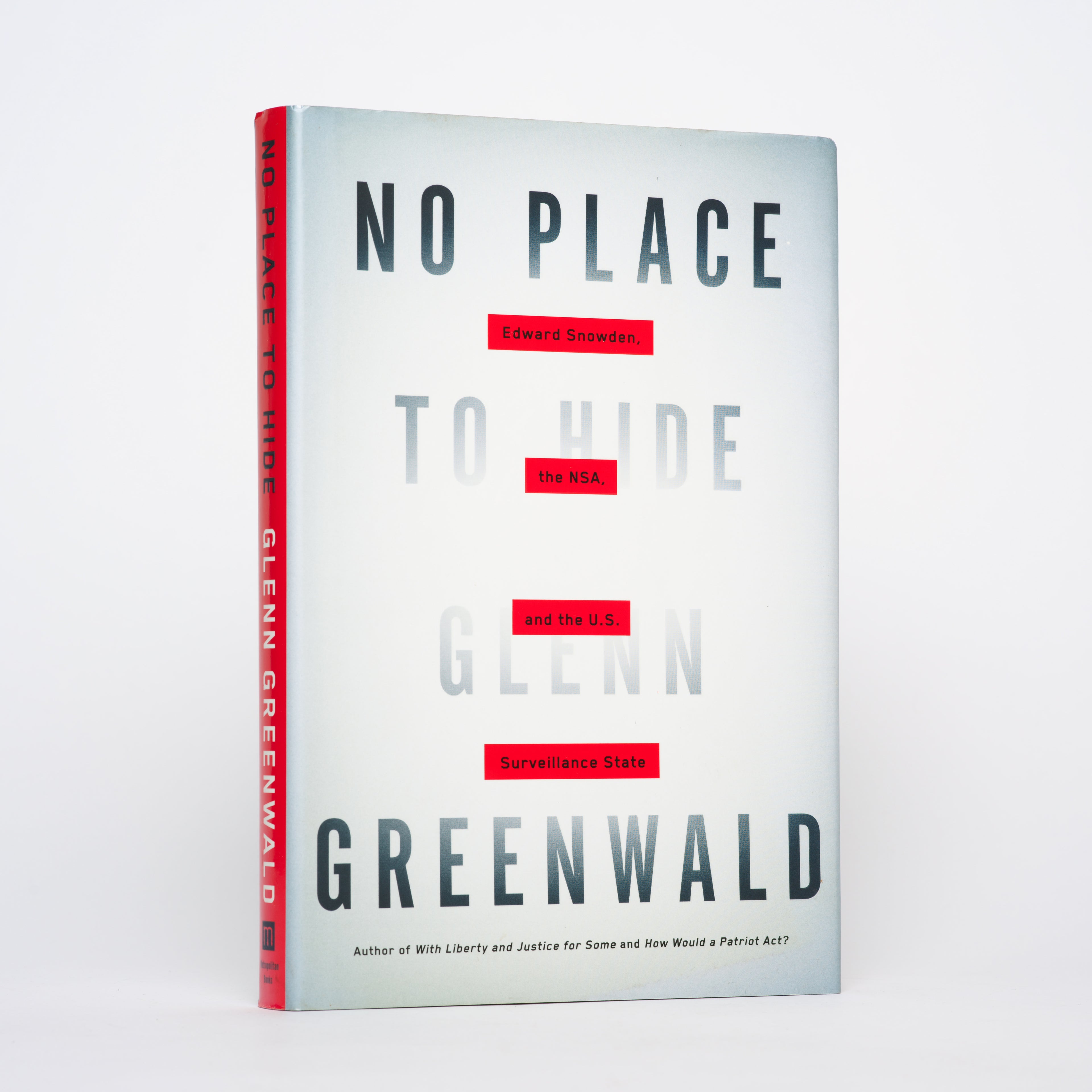 No Place to Hide: Edward Snowden, the NSA, and the U.S. Surveillance State - Greenwald, Glenn
