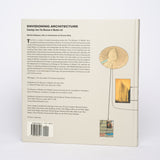 Envisioning Architecture: Drawings from the Museum of Modern Art - McQuaid, Matilda