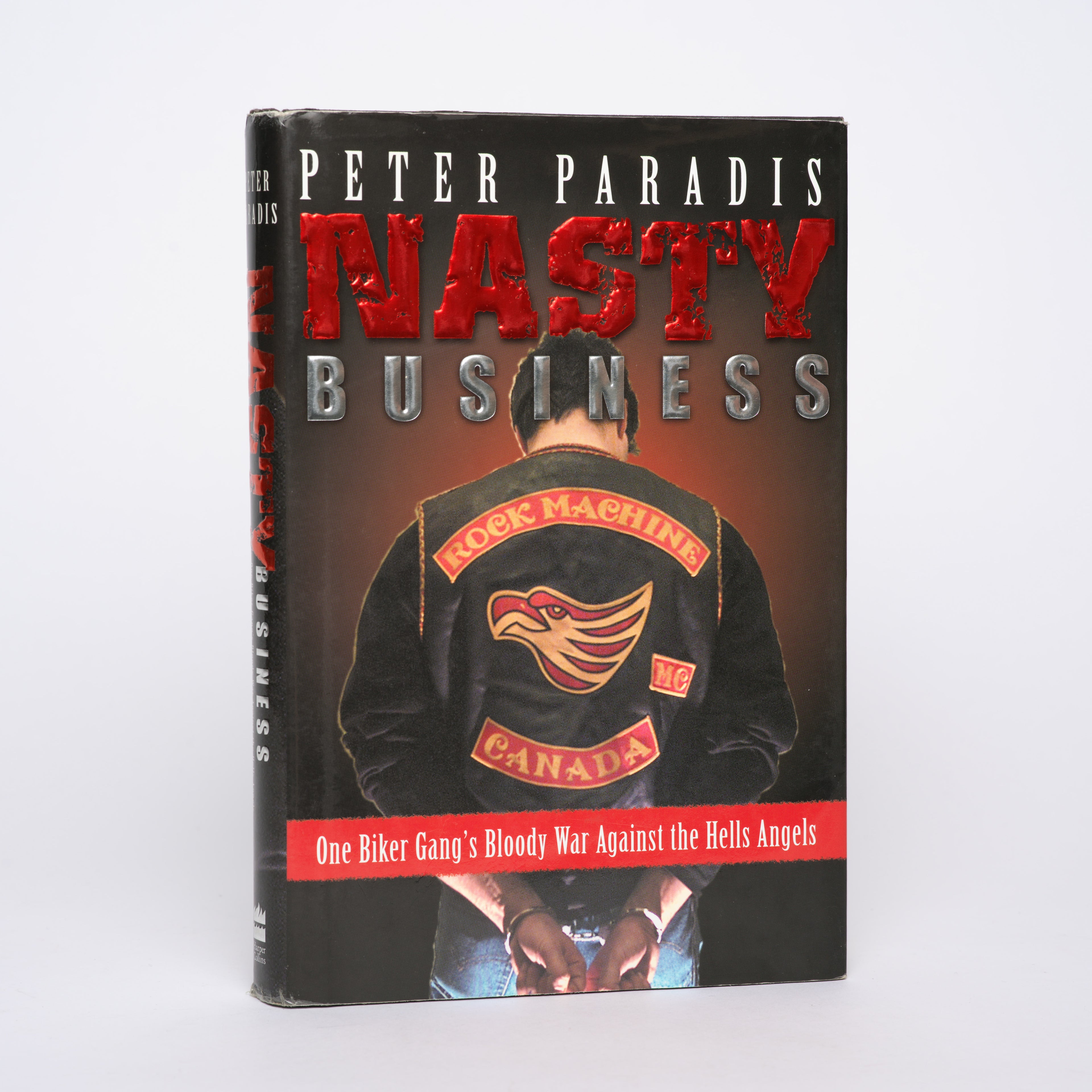 Nasty Business: One Biker Gang's Bloody War Against the Hells Angels - Paradis, Peter