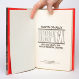 Hospital, Life & Death in a Major Medical Centre - O'Malley, Martin