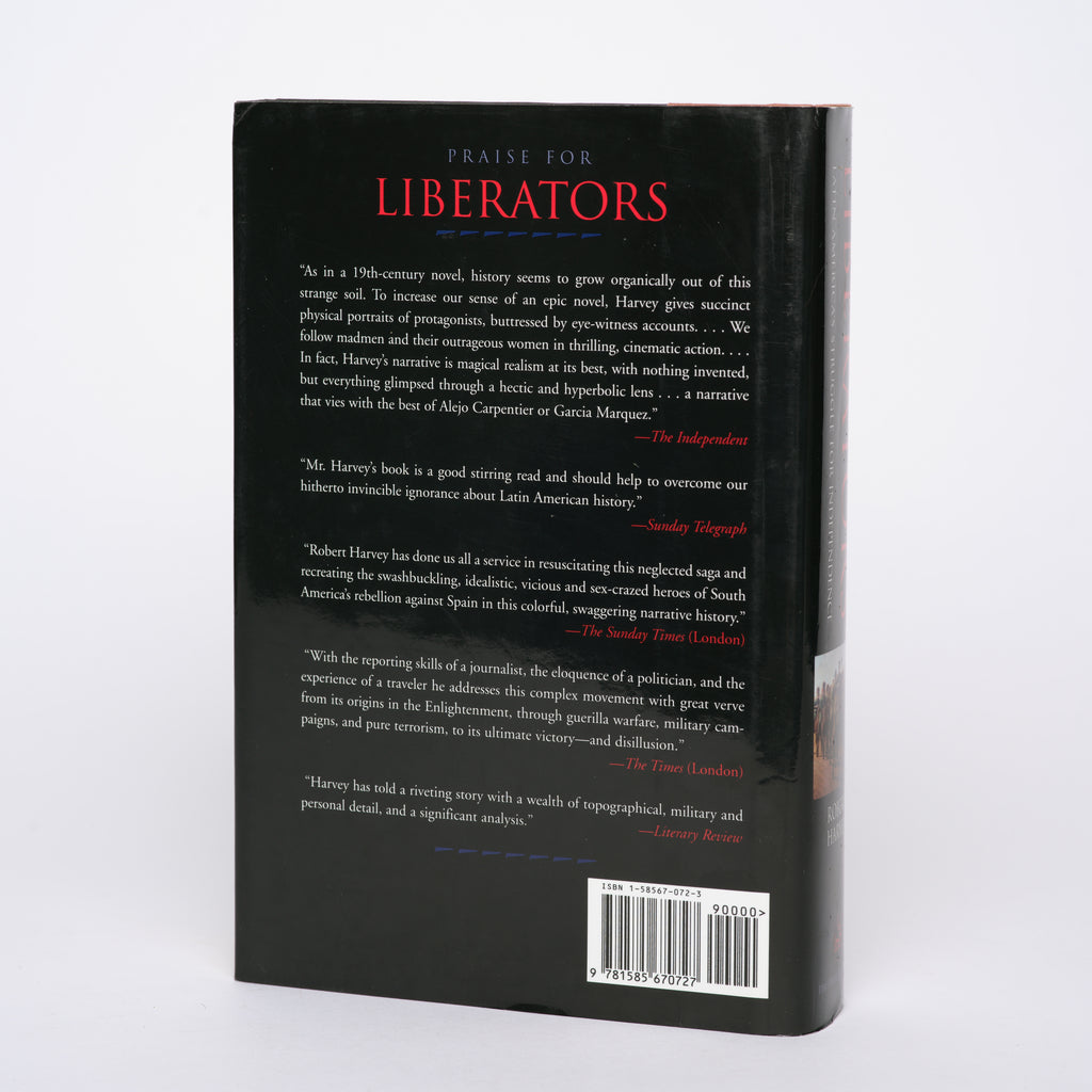 Liberators: Latin America's Struggle for Independence - Harvey, Robert