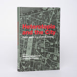 Heterotopia and the City: Public Space in a Postcivil Society - Dehaene; Michiel (editor); De Cautier, Lieven (editor)