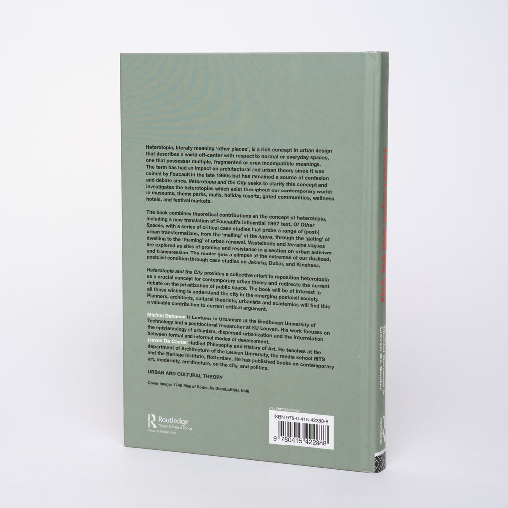 Heterotopia and the City: Public Space in a Postcivil Society - Dehaene; Michiel (editor); De Cautier, Lieven (editor)