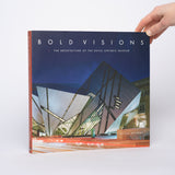 Bold Visions: The Architecture of the Royal Ontario Museum - Browne, Kelvin