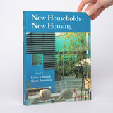 New Households, New Housing - Franck, Karen A. (editor); Ahrentzen, Sherry (editor)