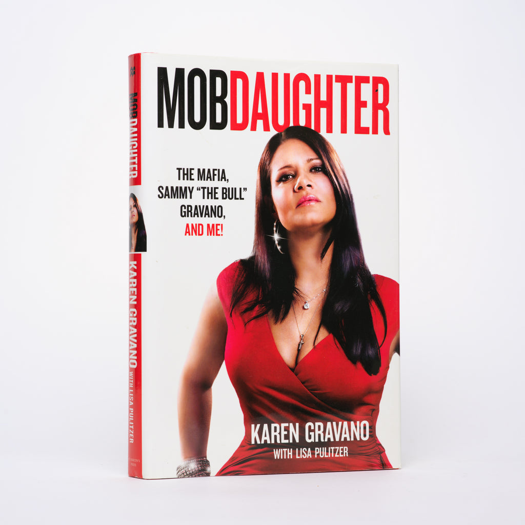 Mob Daughter: The Mafia, Sammy "The Bull" Gravano, and Me! - Gravano, Karen; Pulitzer, Lisa