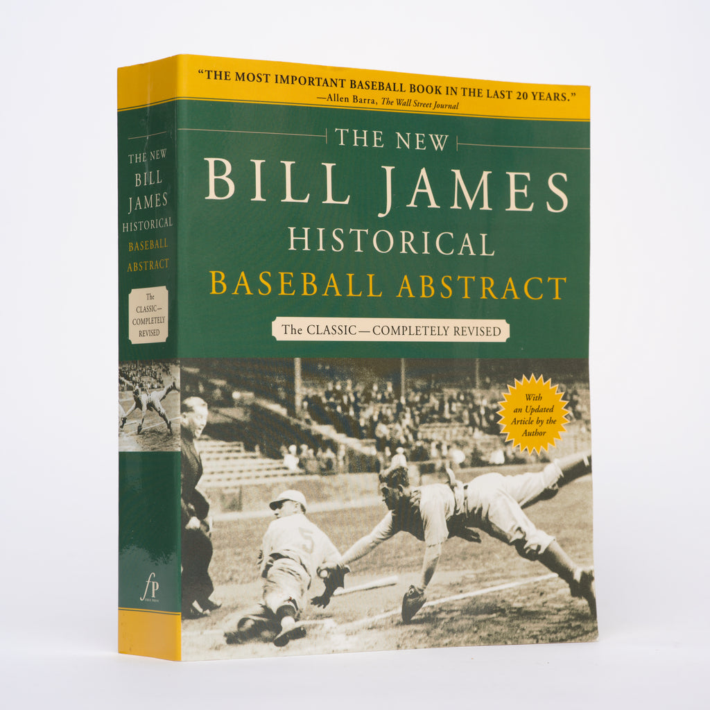 The New Bill James Historical Baseball Abstract (The Classic--Completely Revised) - James, Bill