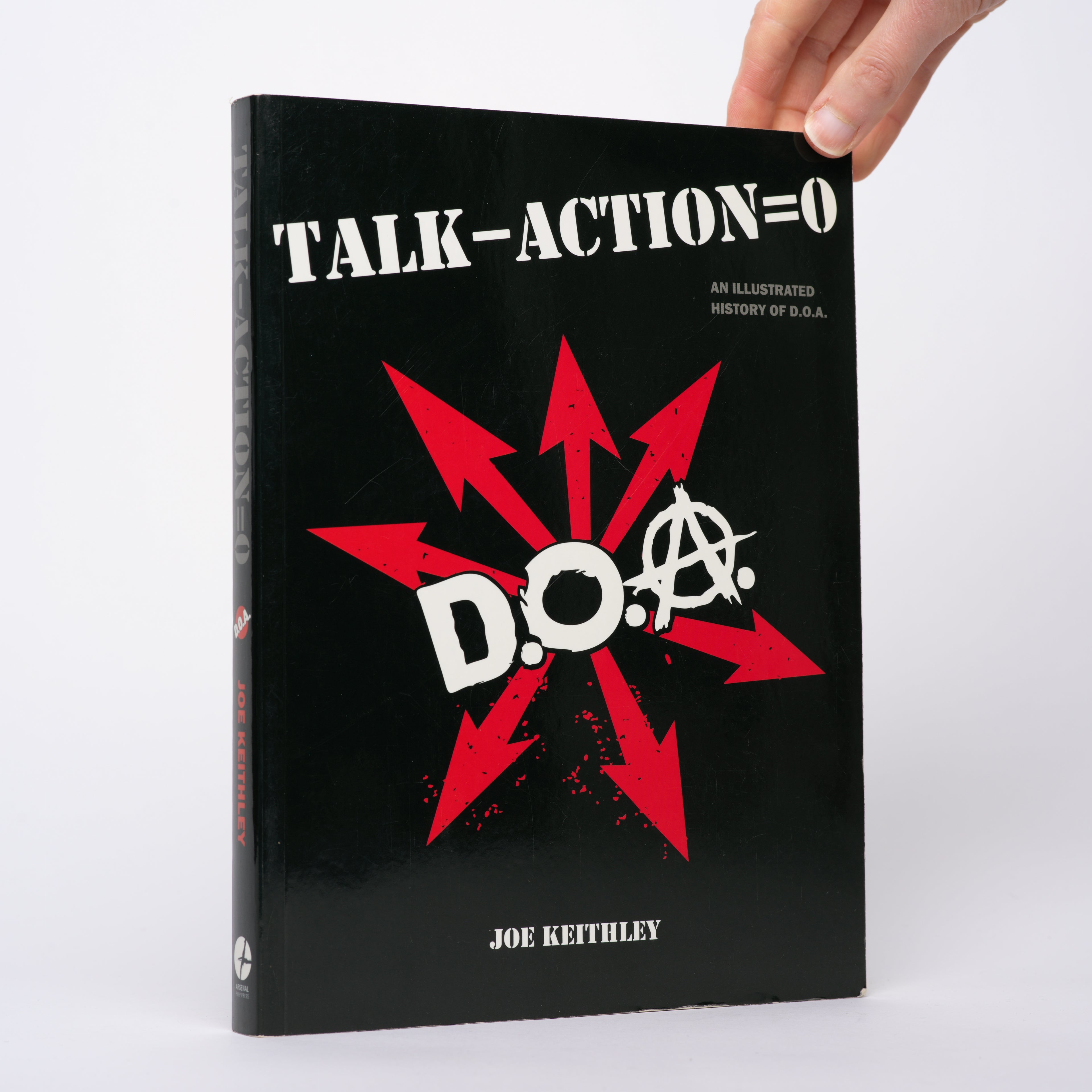 Talk - Action = 0 (Talk Minus Action Equals Zero): An Illustrated History of D.O.A. - Keithley, Joey