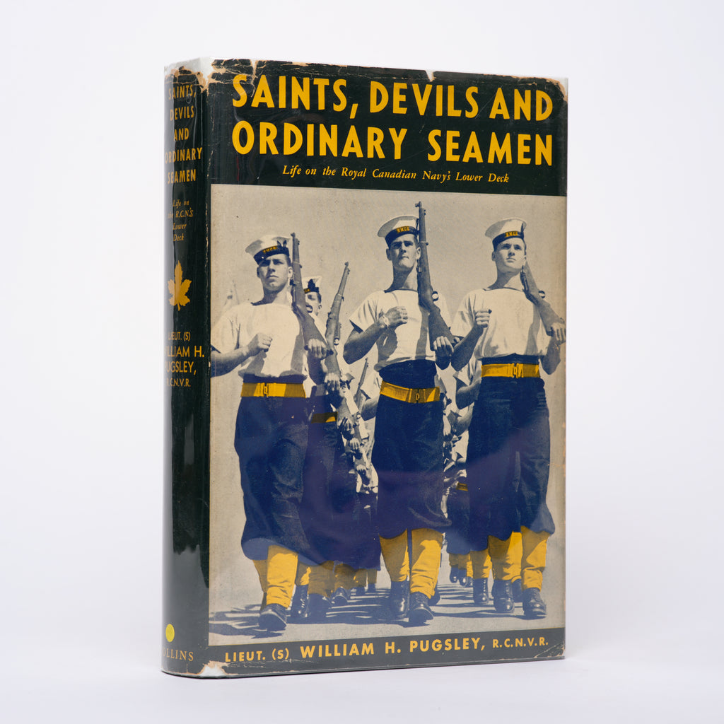 Saints, Devils and Ordinary Seamen: Life on the Royal Canadian Navy's Lower Deck - Pugsley, William H.